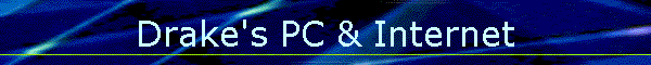 Drake's PC & Internet