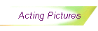 Acting Pictures