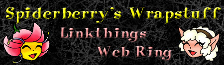 Spiderberry's Wrapstuff: Linkthing Web Ring