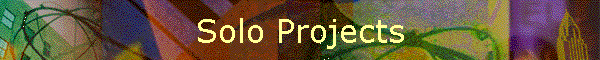 Solo Projects
