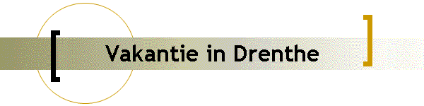 Vakantie in Drenthe