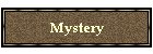 Mystery