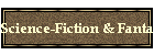 Science-Fiction & Fantasy