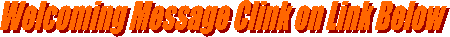Welcoming Message Clink on Link Below