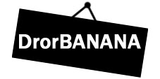 Welcom to DrorBANANA