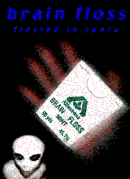 Flossed in Space