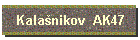 Kalanikov  AK47
