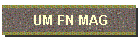 UM FN MAG