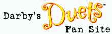Darby's Duets Fan Site