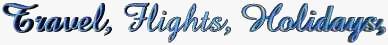 Travel, Flights & Holidays