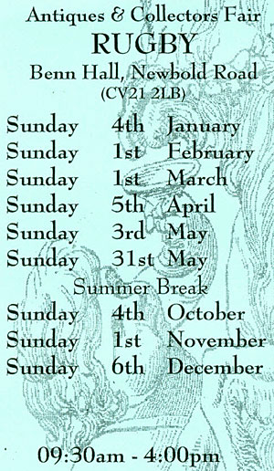 RUGBY BENN HALL ANTIQUES AND COLLECTORS FAIR DATES FOR 2009