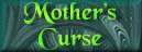 Stop the Mother's Curse
