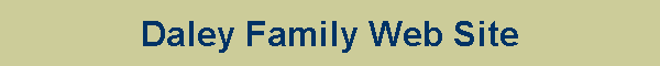 Daley Family Web Site