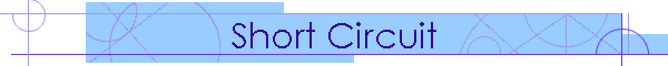 Short Circuit