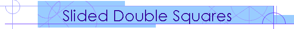 Slided Double Squares