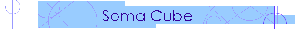 Soma Cube