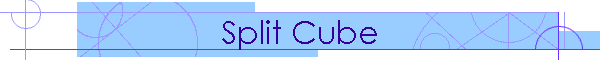 Split Cube