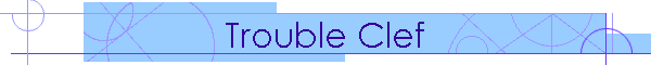 Trouble Clef