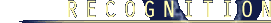 Recognition