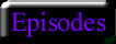 Episodes