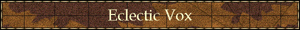 Eclectic Vox