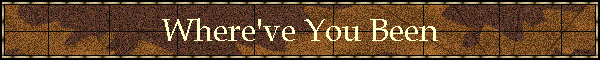 Where've You Been