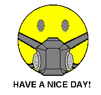 Happy face wearing gas mask - Have a Nice Day!