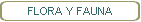 FLORA Y FAUNA