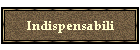 Indispensabili