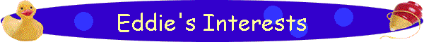 Eddie's Interests