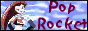 Go to my affilate, Pop Rocket