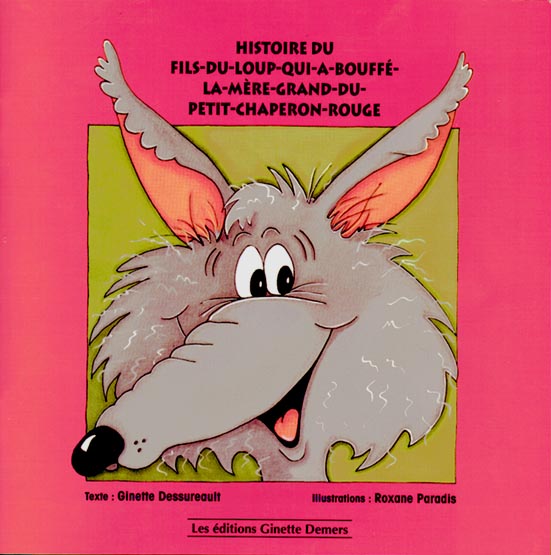 Histoire du fils-du-loup-qui-a-bouff-la-mre-grand-du-petit-chaperon-rouge
