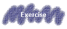 Exercise