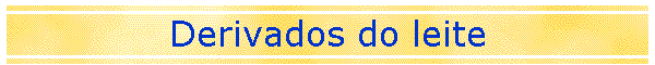Derivados do leite