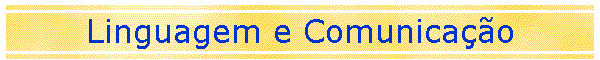 Linguagem e Comunicao