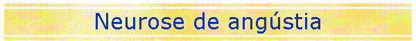 Neurose de angstia