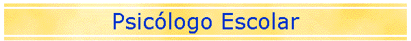 Psiclogo Escolar
