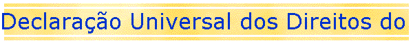 Declarao Universal dos Direitos do Homem