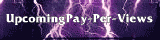 Click Here to View the Upcoming Pay-Per-View Schedule