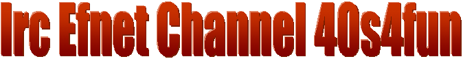 Irc Efnet Channel 40s4fun