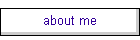 about me