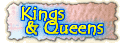 Kings and Queens