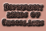 Different kinds of chocolates