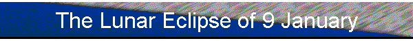 The Lunar Eclipse of 9 January