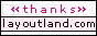 >>thanks<< layoutland.com