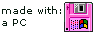 ~Made with : a PC~