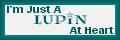 ~ I'm Just a Lupin at heart ~
