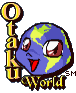 ~Otaku World~