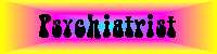 Psychiatrist - Last Updated: November 22, 1998