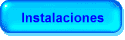Instalaciones